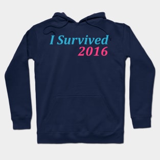 I Survived 2016 Hoodie